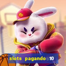 slots pagando 10 no cadastro